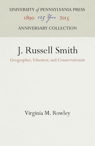 J Russell Smith Geographer Educator And Conservationist Reprint 2016 Virginia M Rowley