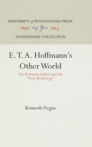 E T A Hoffmanns Other World The Romantic Author And His New Mythology Reprint 2016 Kenneth Negus