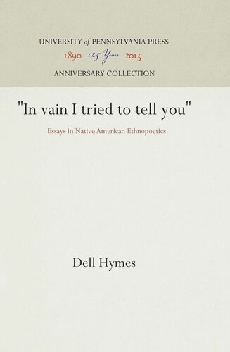 In Vain I Tried To Tell You Essays In Native American Ethnopoetics Reprint 2016 Dell Hymes
