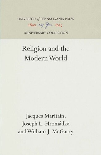Religion And The Modern World Reprint 2016 Jacques Maritain Joseph L Hromadka Joseph L Hromdka William J Mcgarry