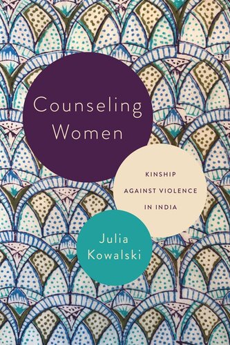 Counseling Women Kinship Against Violence In India Julia Kowalski