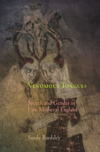 Venomous Tongues Speech And Gender In Late Medieval England Sandy Bardsley
