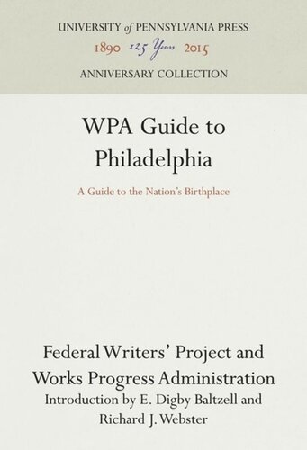 Wpa Guide To Philadelphia A Guide To The Nations Birthplace Federal Writers Project