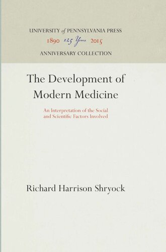 The Development Of Modern Medicine An Interpretation Of The Social And Scientific Factors Involved Reprint 2016 Richard Harrison Shryock
