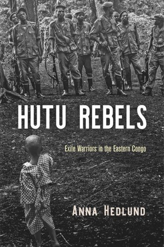 Hutu Rebels Exile Warriors In The Eastern Congo Anna Hedlund