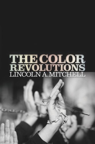 The Color Revolutions Lincoln A Mitchell