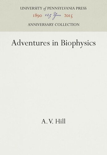 Adventures In Biophysics Reprint 2016 A V Hill