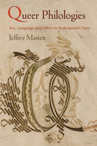 Queer Philologies Sex Language And Affect In Shakespeares Time Jeffrey Masten