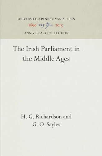 The Irish Parliament In The Middle Ages Reprint 2016 H G Richardson G O Sayles
