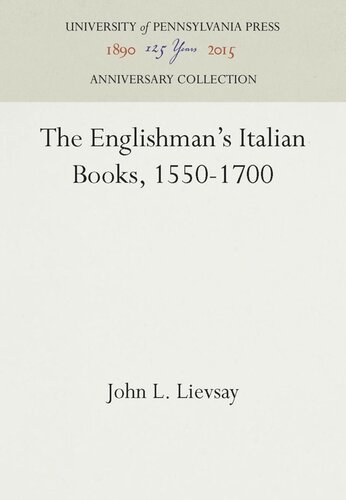 The Englishmans Italian Books 15501700 Reprint 2016 John L Lievsay