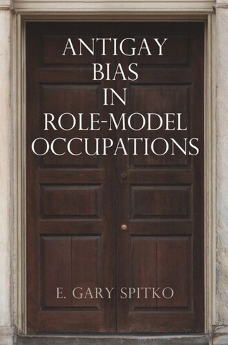 Antigay Bias In Rolemodel Occupations E Gary Spitko