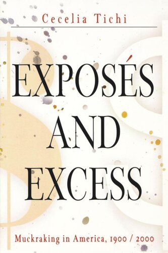 Exposs And Excess Muckraking In America 19 2 Cecelia Tichi