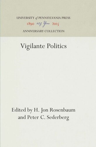 Vigilante Politics Reprint 2016 H Jon Rosenbaum Editor Peter C Sederberg Editor