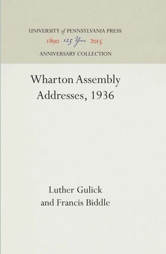 Wharton Assembly Addresses 1936 Reprint 2016 Luther Gulick Francis Biddle