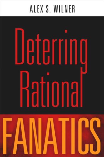 Deterring Rational Fanatics Alex S Wilner