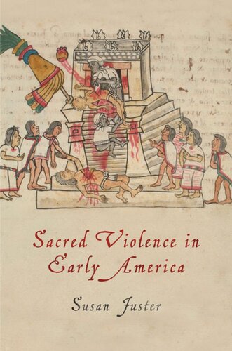 Sacred Violence In Early America Susan Juster