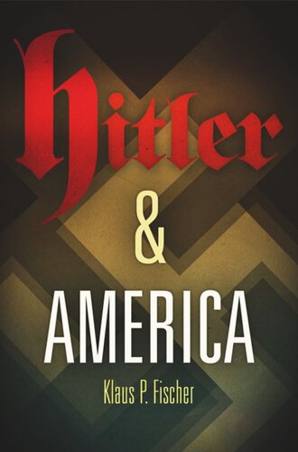 Hitler And America Klaus P Fischer