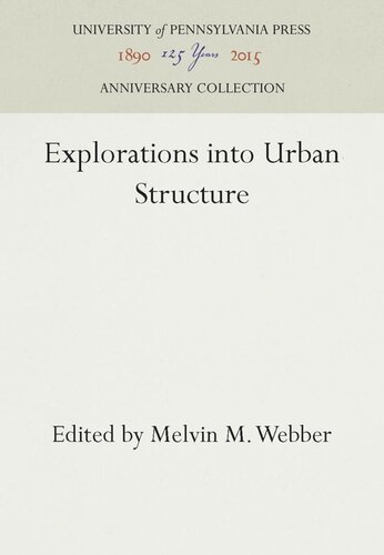 Explorations Into Urban Structure Reprint 2016 Melvin M Webber Editor