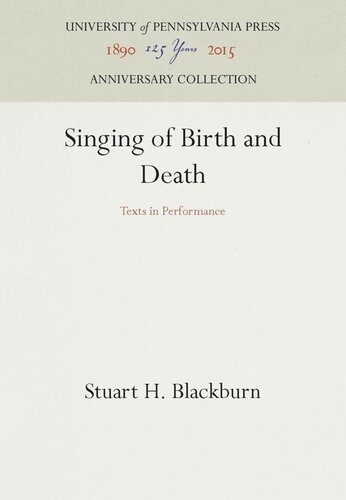 Singing Of Birth And Death Texts In Performance Reprint 2016 Stuart H Blackburn