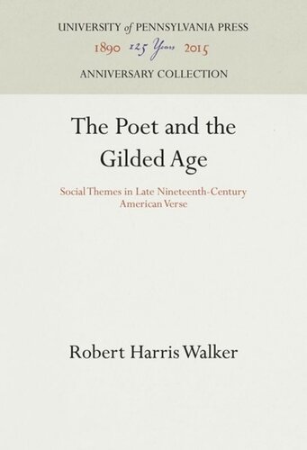 The Poet And The Gilded Age Social Themes In Late Nineteenthcentury American Verse Reprint 2016 Robert Harris Walker