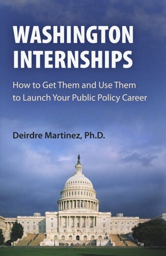 Washington Internships How To Get Them And Use Them To Launch Your Public Policy Career Deirdre Martinez
