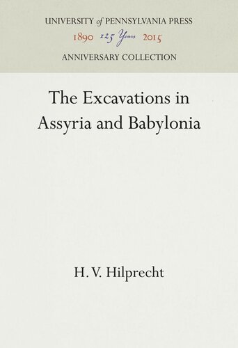 The Excavations In Assyria And Babylonia H V Hilprecht