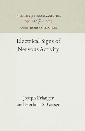 Electrical Signs Of Nervous Activity Reprint 2016 Joseph Erlanger Herbert S Gasser