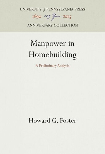 Manpower In Homebuilding A Preliminary Analysis Howard G Foster