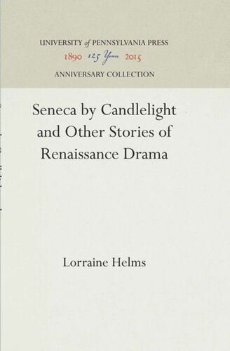 Seneca By Candlelight And Other Stories Of Renaissance Drama Reprint 2016 Lorraine Helms