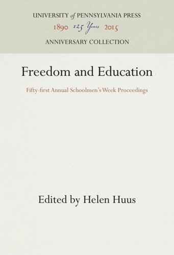 Freedom And Education Fiftyfirst Annual Schoolmens Week Proceedings Reprint 2016 Helen Huus Editor