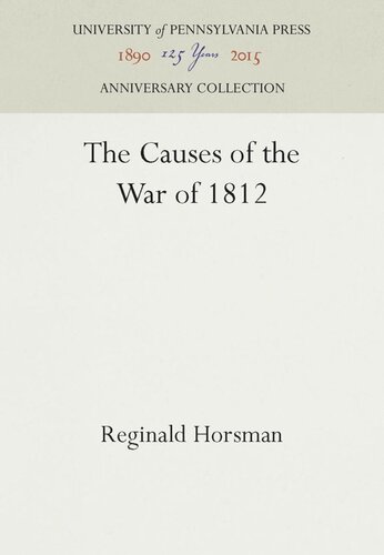 The Causes Of The War Of 1812 Reprint 2016 Reginald Horsman