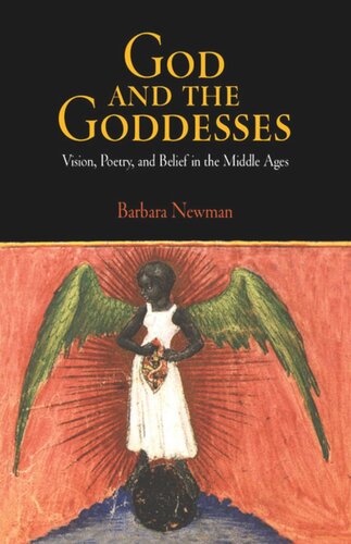 God And The Goddesses Vision Poetry And Belief In The Middle Ages Barbara Newman