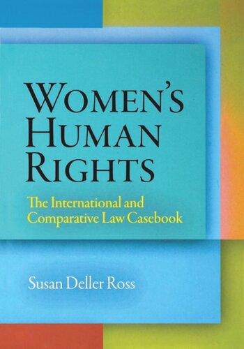 Womens Human Rights The International And Comparative Law Casebook Susan Deller Ross