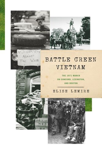 Battle Green Vietnam The 1971 March On Concord Lexington And Boston Elise Lemire