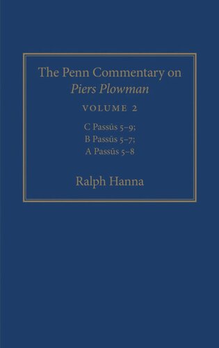 The Penn Commentary On Piers Plowman Volume 2 C Passs 59 B Passs 57 A Passs 58 Ralph Hanna