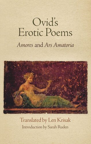 Ovids Erotic Poems Amores And Ars Amatoria Ovid Sarah Ruden Len Krisak