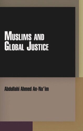 Muslims And Global Justice Abdullahi Ahmed Annaim