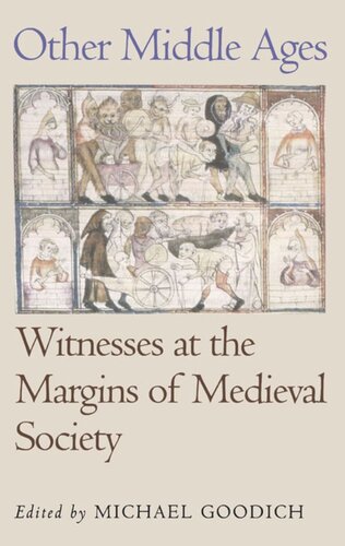 Other Middle Ages Witnesses At The Margins Of Medieval Society Michael Goodich Editor