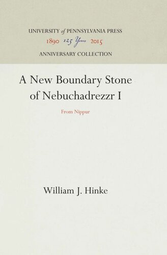 A New Boundary Stone Of Nebuchadrezzr I From Nippur Reprint 2016 William J Hinke