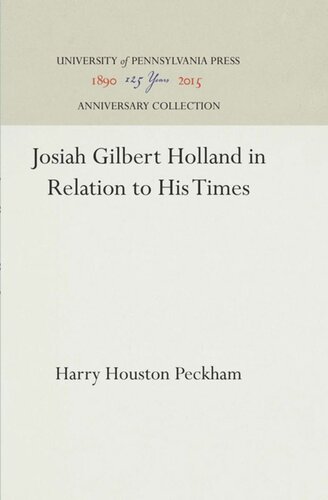 Josiah Gilbert Holland In Relation To His Times Reprint 2016 Harry Houston Peckham