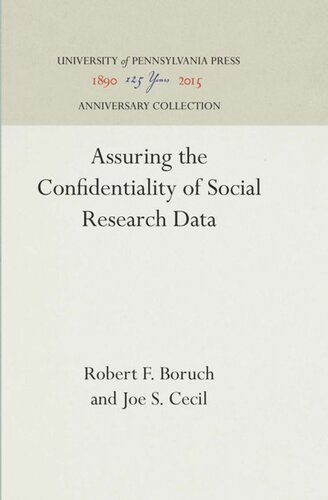 Assuring The Confidentiality Of Social Research Data Reprint 2016 Robert F Boruch Joe S Cecil