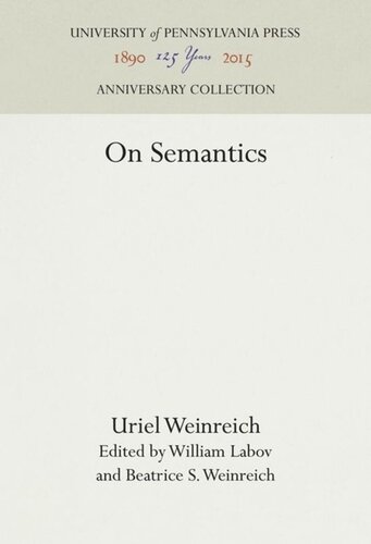 On Semantics Uriel Weinreich Editor William Labov Editor Beatrice S Weinreich Editor