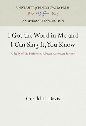 I Got The Word In Me And I Can Sing It You Know A Study Of The Performed Africanamerican Sermon Gerald L Davis