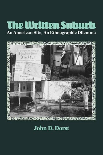 The Written Suburb An American Site An Ethnographic Dilemma John D Dorst