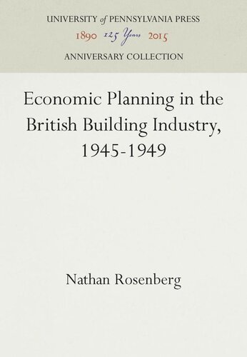 Economic Planning In The British Building Industry 19451949 Reprint 2016 Nathan Rosenberg
