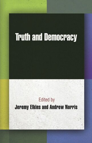 Truth And Democracy Jeremy Elkins Editor Andrew Norris Editor