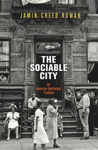 The Sociable City An American Intellectual Tradition Jamin Creed Rowan