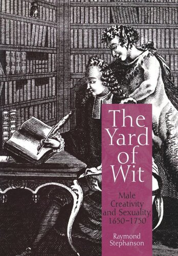 The Yard Of Wit Male Creativity And Sexuality 165175 Raymond Stephanson