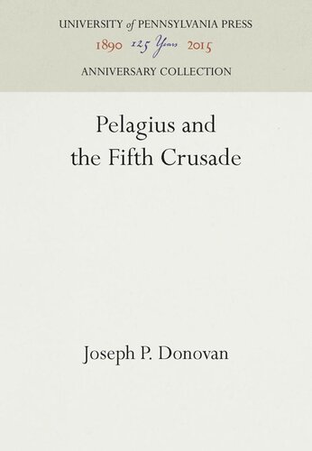 Pelagius And The Fifth Crusade Reprint 2016 Joseph P Donovan