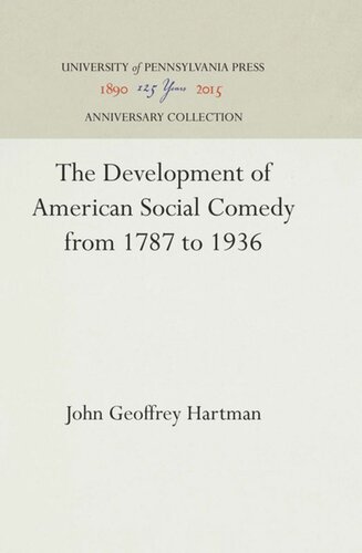 The Development Of American Social Comedy From 1787 To 1936 Reprint 2016 John Geoffrey Hartman